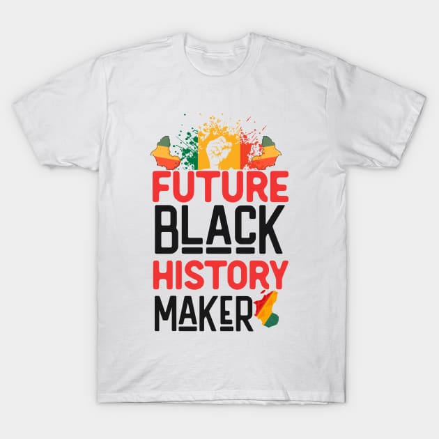 Future black history maker T-Shirt by Fun Planet